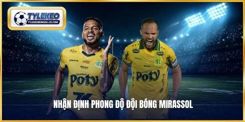 Nhận định phong độ đội bóng Mirassol